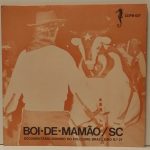 Boi de mamão/SC - Documentário sonoro do Folclore Brasileiro  N.°27 - (compacto)