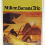 Milton Banana Trio - Samba é isso