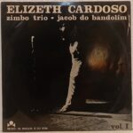 Elizeth Cardoso - Zimbo Trio - Jacob do Bandolim Vol.1 e Vol.2 (2lps)