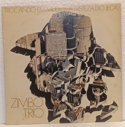 Zimbo Trio - Trocando em Miúdos, a Tristeza do Jeca...