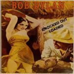Bob Dylan - Knocked Out Loaded